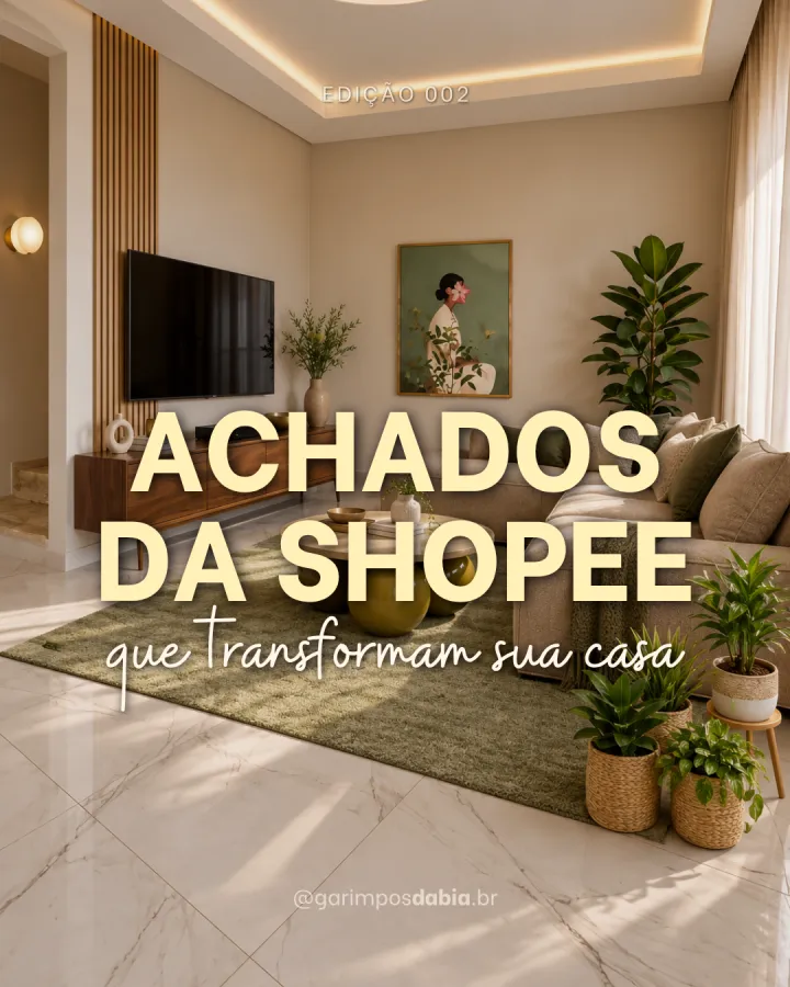 ACHADOS DA SHOPEE, QUE TRANSFORMAM A SUA CASA!